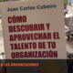 talento en las organizaciones juan carlos cubeiro