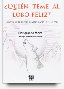 Quién teme al lobo feliz, Enrique de Mora