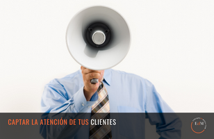 Captar la atención de tus clientes