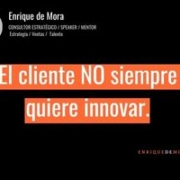 El cliente NO siempre quiere innovar