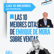 Descubre las 10 mejores citas sobre ventas de Enrique de Mora, una selección que resume cinco años de experiencia y tres libros dedicados al arte de vender. Frases sencillas y auténticas que recuerdan que vender es, ante todo, ayudar al cliente y construir relaciones duraderas.